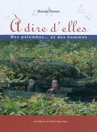 A dire d'elles : des palombes... et des hommes