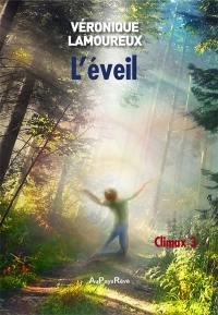 L'éveil. Vol. 3. Climax