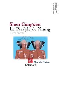 Le périple de Xiang et autres nouvelles