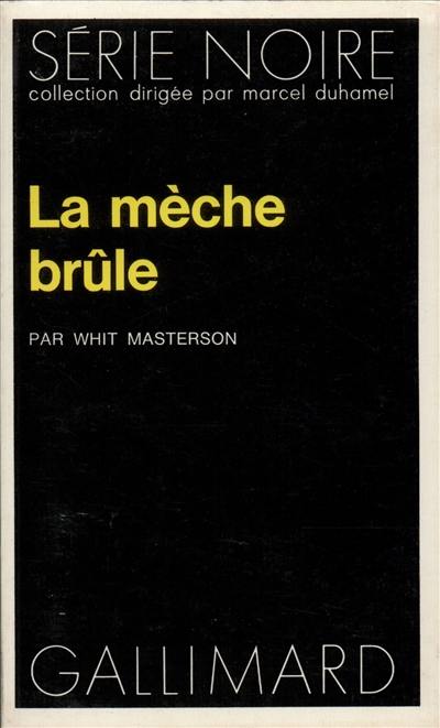 La mèche brûle