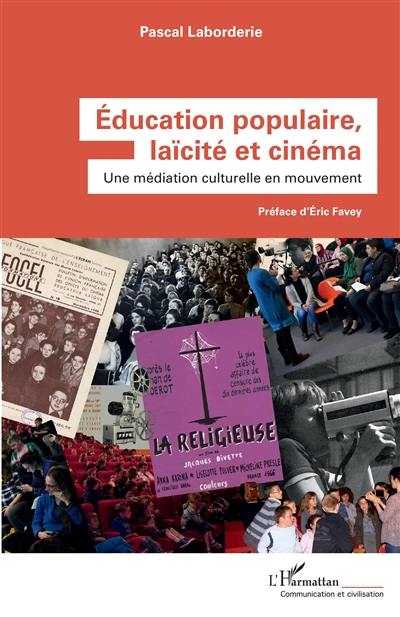 Education populaire, laïcité et cinéma : une médiation culturelle en mouvement