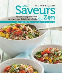 Les saveurs du zen : la cuisine végétarienne au centre zen de la Falaise verte : 108 recettes simples et variées