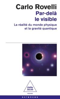 Par-delà le visible : la réalité du monde physique et la gravité quantique