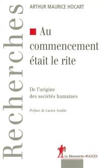 Au commencement était le rite : de l'origine des sociétés humaines