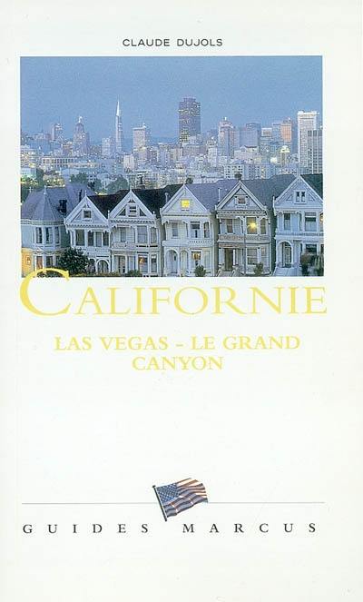 Californie : Las Vegas, Le grand canyon Californie : Las Vegas, Le grand canyon