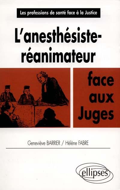 L'anesthésie-réanimateur face aux juges