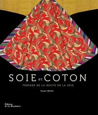 Soie & coton : trésors de la route de la soie