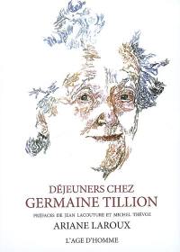 Déjeuners chez Germaine Tillion