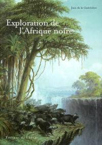 L'exploration de l'Afrique noire