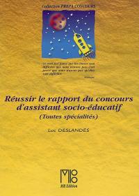 Réussir le rapport du concours d'assistant socio-éducatif (toutes spécialités)