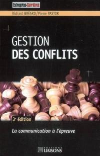 Gestion des conflits : la communication à l'épreuve