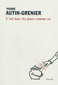 C'est tous les jours comme ça : les dernières notes d'Anthelme Bonnard