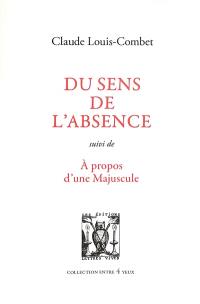 Du sens de l'absence. A propos d'une majuscule