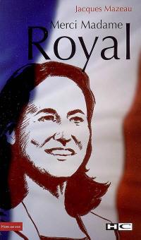 Merci Madame Royal