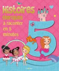 5 histoires féeriques à raconter en 5 minutes