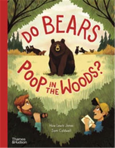 Do bears poop in the woods ?