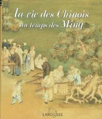 La vie des Chinois au temps des Ming