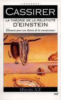 Oeuvres. Vol. 20. La théorie de la relativité d'Einstein : éléments pour une théorie de la connaissance