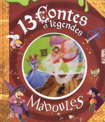 13 contes et légendes maboules