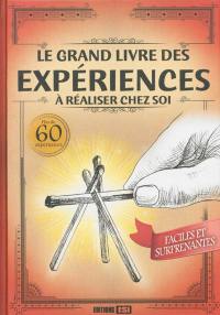 Le grand livre des expériences à réaliser chez soi