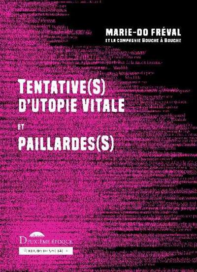 Tentative(s) d'utopie vitale. Paillarde(s)