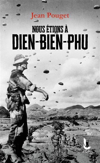 Nous étions à Dien-Bien-Phu