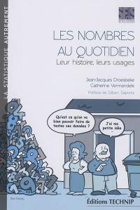 Les nombres au quotidien : leur histoire, leurs usages