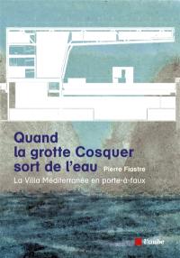 Quand la grotte Cosquer sort de l'eau : la Villa Méditerranée en porte-à-faux