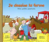 Je dessine la ferme : mes petits pochoirs