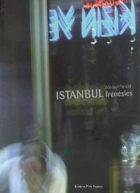 Istanbul, frénésies