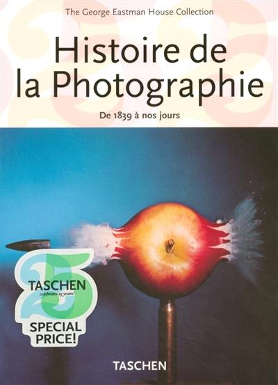 Histoire de la photographie : de 1839 à nos jours : the George Eastman House collection