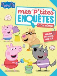 Peppa Pig : Mes p'tites enquêtes à la plage - 16 jeux pour l'été : Activités et autocollants