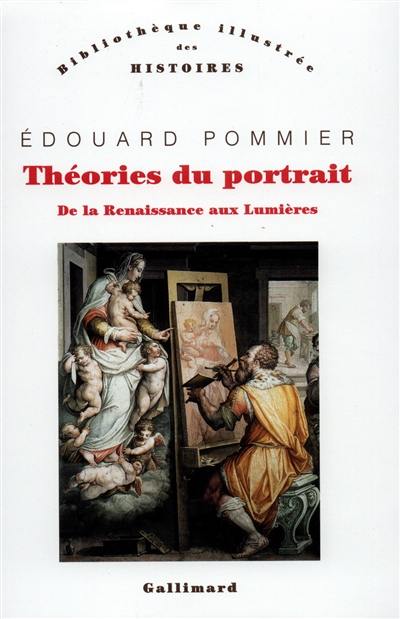 Théories du portrait : de la Renaissance aux Lumières