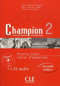 Champion 2 méthode de français : cahier d'exercices