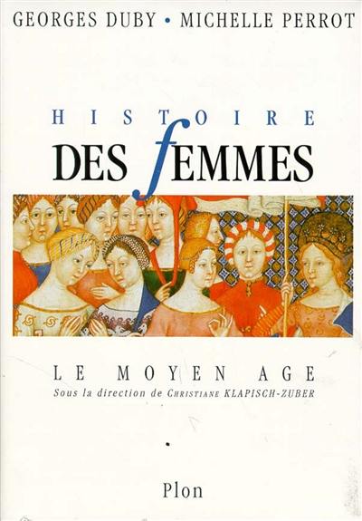 Histoire des femmes en Occident. Vol. 2. Le Moyen Age