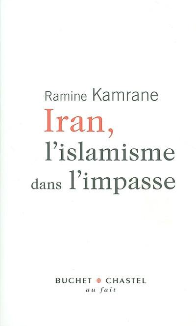 Iran, l'islamisme dans l'impasse