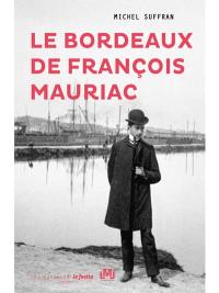 Le Bordeaux de François Mauriac