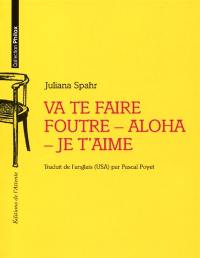 Va te faire foutre-aloha-je t'aime