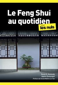 Le feng shui au quotidien pour les nuls