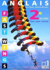 Fast Wings, anglais 3e LV2, 2e année