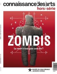 Zombis : la mort n'est pas une fin ? : musée du Quai Branly Jacques Chirac