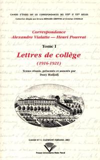 Correspondance Alexandre Vialatte-Henri Pourrat, 1916-1959. Vol. 1. Lettres de collège : 1916-1921