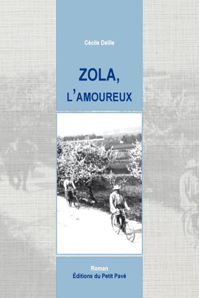 Zola, l'amoureux