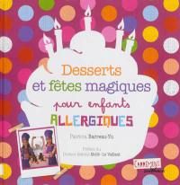 Desserts et fêtes magiques pour enfants allergiques