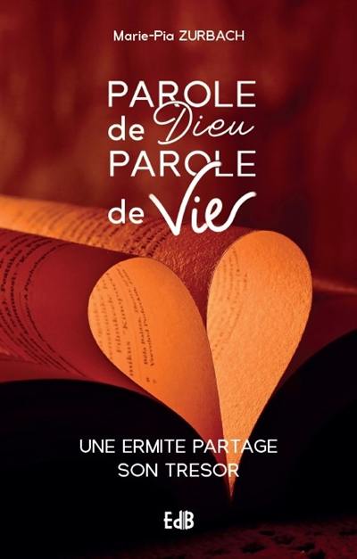 Parole de Dieu, parole de vie : une ermite partage son trésor