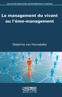 Le management du vivant ou l'émo-management