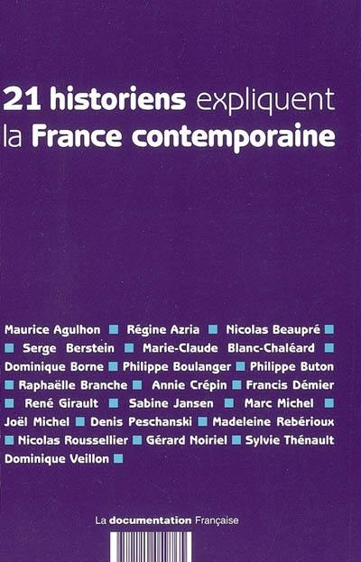 21 historiens expliquent la France contemporaine