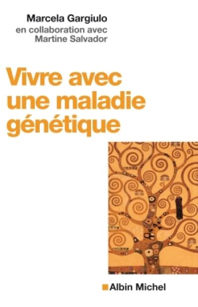 Vivre avec une maladie génétique