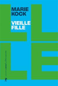 Vieille fille : une proposition