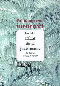 L'état de la judéomanie : en France et dans le monde